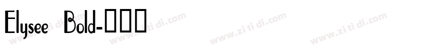 Elysee Bold字体转换